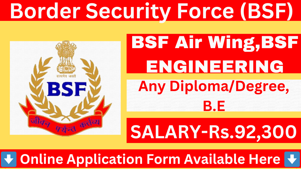 BSF Air Wing And BSF ENGINEERING Recruitment 2024 | Apply Now - A ...